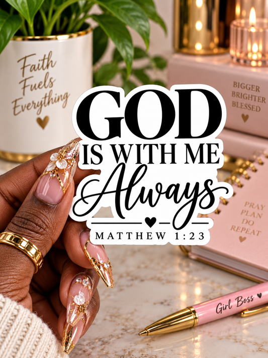 God Is With Me Always Sticker